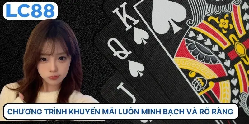 Chương trình khuyến mãi luôn minh bạch và rõ ràng